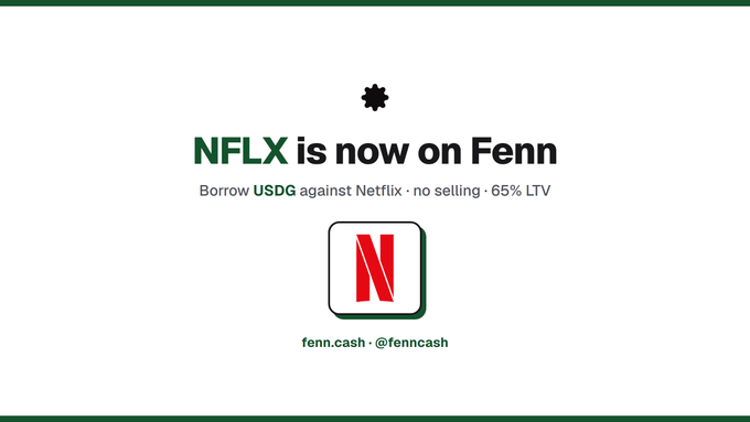 A promotional graphic announcing 'NFLX is now on Fenn' with details about borrowing USDG against Netflix, featuring the Netflix 'N' logo and 'fenn.cash - @fenncash'.