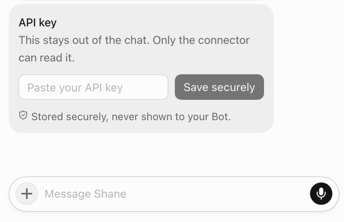 A UI panel for entering an API key with the text 'This stays out of the chat. Only the connector can read it.' and a 'Save securely' button.