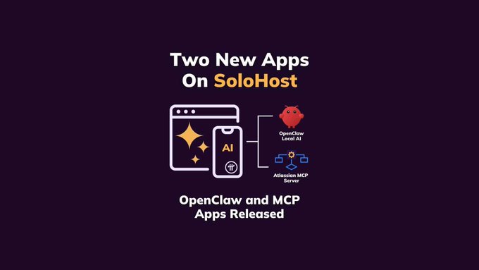 A graphic titled "Two New Apps On SoloHost" announces the release of OpenClaw and MCP apps, featuring icons for OpenClaw Local AI and Adadien MCP Server alongside a browser and mobile AI illustration on a dark purple background. The image visually promotes the two new local AI applications mentioned in the post.