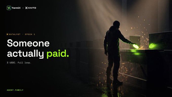 A promotional image for TermiX x KAITO featuring a silhouetted figure with a glowing green object, displaying the text 'KATALYST - EPOCH 5', 'Someone actually paid.', and '3 USDC. Full loop.'