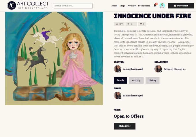 A screenshot of an NFT marketplace page on ART COLLECT features the digital painting "Innocence Under Fire" by creator "samanshamoayed," priced as "Open to Offers." The artwork depicts a wide-eyed blonde girl in a pink dress holding a star, surrounded by figures on horseback fleeing through an archway—capturing the theme of innocence amid conflict described in the listing's text about war in Iran.
