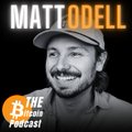 The image is a black-and-white photo of Matt Odell smiling, wearing a cap, with "MATT ODELL" in large text at the top and the Bitcoin Podcast logo at the bottom. It serves as a promotional graphic for his appearance on The Bitcoin Podcast, where he shares his quote about true wealth being control over one's assets.