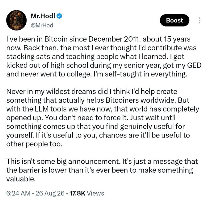 A Twitter/X post by Mr. Hodl (@MrHodl) discussing his 15 years in Bitcoin, being self-taught, and how LLM tools have lowered barriers to creating valuable things, posted at 6:24 AM on 26 Aug 26 with 17.8K views.