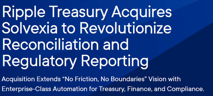 A blue promotional graphic with white text stating 'Ripple Treasury Acquires Solvexia to Revolutionize Reconciliation and Regulatory Reporting', noting the acquisition extends the 'No Friction, No Boundaries' vision.