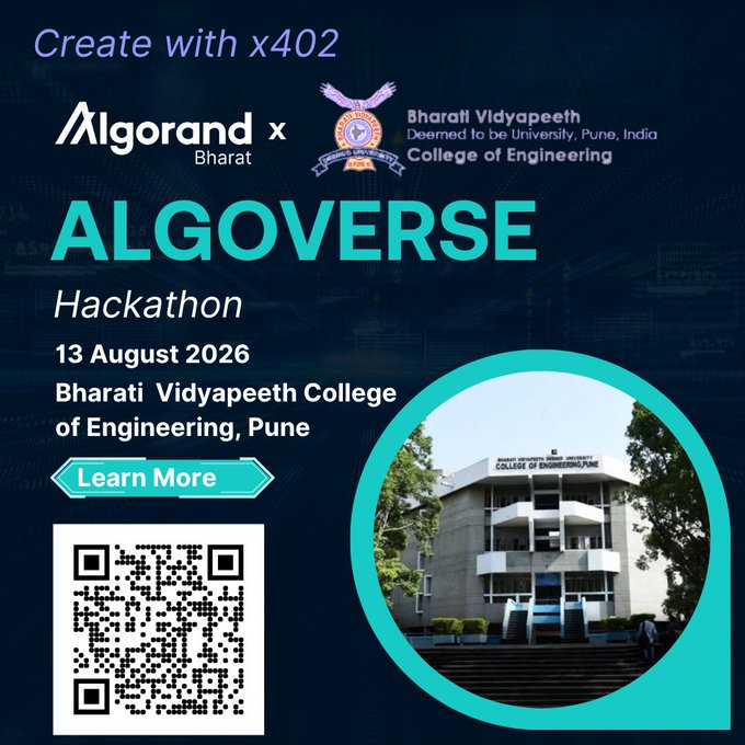 Promotional graphic for the 'ALGOVERSE Hackathon' on 13 August 2026 at Bharati Vidyapeeth College of Engineering, Pune, co-organized by Algorand Bharat and featuring a QR code and 'Create with x402' text.