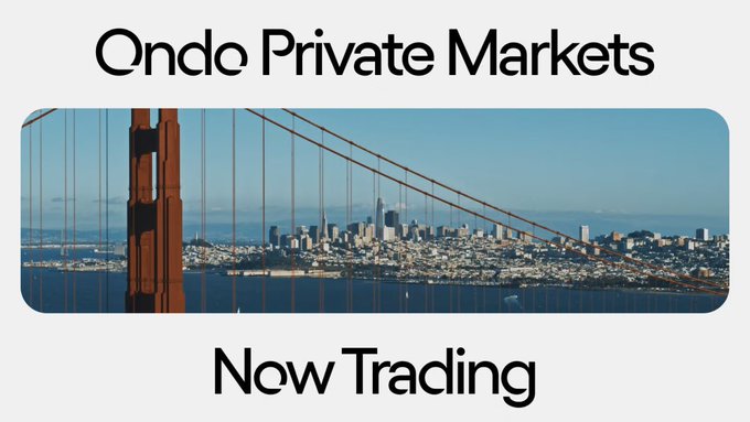 An announcement banner reading 'Ondo Private Markets' at the top and 'Now Trading' at the bottom, featuring a photo of the Golden Gate Bridge with the San Francisco skyline.