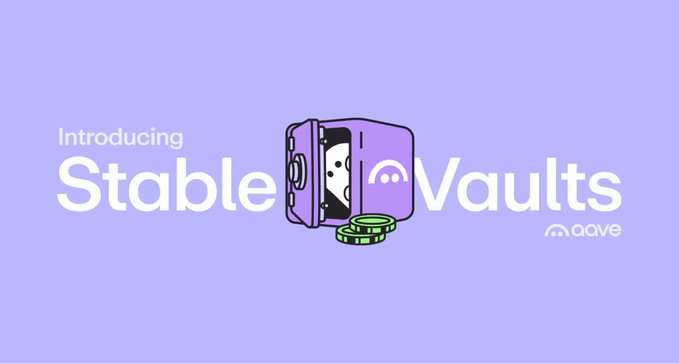 A purple graphic announcing "Introducing Stable Vaults" by Aave, featuring an open vault illustration with green coins, promoting their new stablecoin yield infrastructure for builders.