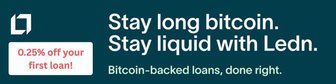 An advertisement banner for Ledn featuring a logo and a coupon offering '0.25% off your first loan!', with the text 'Stay long bitcoin. Stay liquid with Ledn.' and 'Bitcoin-backed loans, done right.'
