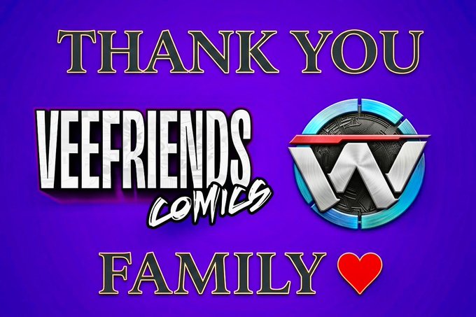 A purple graphic displaying the text 'THANK YOU VEEFRIENDS COMICS FAMILY' alongside a large red heart and a metallic 'W' logo.