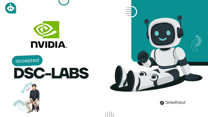 A promotional graphic features NVIDIA logo, 'DSC-LABS accepted' text, and a cartoon robot character branded as 'StrikeRobot' against a teal and white background.