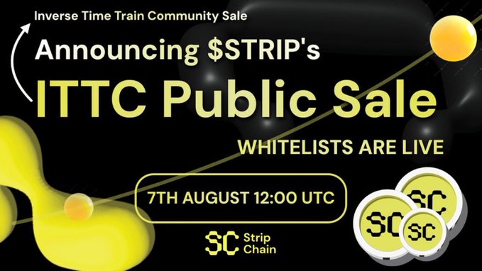 The image is a promotional graphic announcing $STRIP's ITTC Public Sale, with whitelists live and the sale starting 7th August at 12:00 UTC. It features the Strip Chain logo alongside stylized yellow tokens marked "SC" and notes the "Inverse Time Train Community Sale" at the top.

This visually anchors the post's announcement about $STRIP by Stripchain going public, reinforcing the key launch details—whitelist activation and the August 7 sale date—while hinting at the project's new floor-price mechanism through its bold "ITTC" branding.