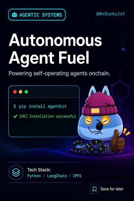 A dark-themed tech poster titled "Autonomous Agent Fuel" advertises "agentkit" by AGENTIC SYSTEMS (@0xDuckylst), featuring a cat mascot and listing tech stack as Python, LangChain, and IPFS.