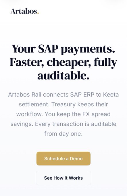 The image shows a landing page for "Artabos" featuring the headline "Your SAP payments. Faster, cheaper, fully auditable," with a description explaining that Artabos Rail connects SAP ERP to Keeta settlement while preserving treasury workflows and FX savings. Below are two call-to-action buttons: a gold "Schedule a Demo" button and a white "See How It Works" button, visually presenting the corporate treasury integration concept mentioned in the post.