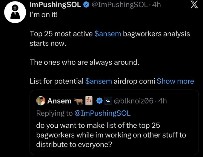 A screenshot of an X post by @ImPushingSOL stating "I'm on it! Top 25 most active $ansem bagworkers analysis starts now," quoting a reply from @blknoiz06 (Ansem) asking if they want to help compile a list of top 25 bagworkers to distribute to everyone for a potential $ansem airdrop.