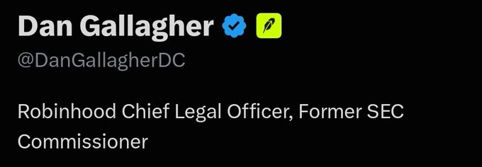 A profile header for 'Dan Gallagher' (@DanGallagherDC) with blue checkmark and green icons, identifying him as 'Robinhood Chief Legal Officer, Former SEC Commissioner'.