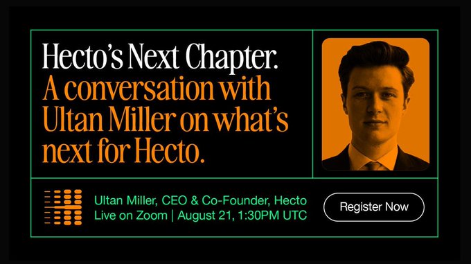 A sleek promotional banner invites viewers to "Hecto's Next Chapter: A conversation with Ultan Miller on what's next for Hecto," featuring a headshot of Ultan Miller (CEO & Co-Founder) against an orange background. The event details—Live on Zoom, August 21, 1:30PM UTC—are displayed alongside a "Register Now" button, directly tying to the post's tease about getting the inside scoop on what's next for @hectoinc.