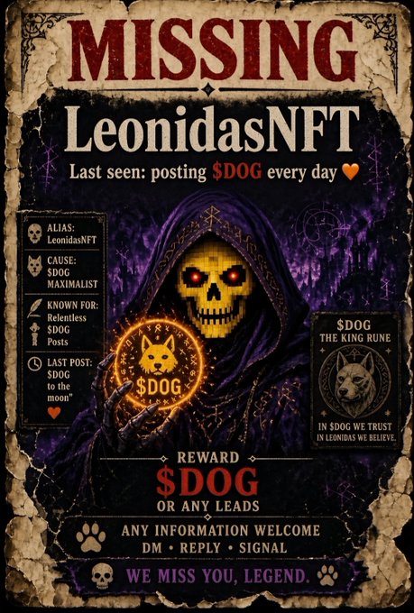 A dark, gothic 'MISSING' poster featuring a hooded skeleton with glowing red eyes, offering a $DOG reward for information on 'LeonidasNFT,' last seen 'posting $DOG every day,' with $DOG described as 'THE KING RUNE' and 'THE RUNE WE TRUST IN LEONIDAS WE BELIEVE.'
