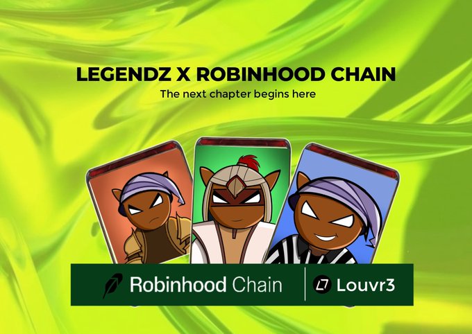 A promotional graphic with a green wavy background reads 'LEGENDZ X ROBINHOOD CHAIN — The next chapter begins here,' featuring three character cards and logos for 'Robinhood Chain' and 'Louvr3.'
