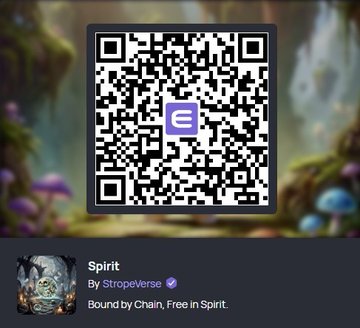 A QR code with a purple 'E' logo sits above text reading 'Spirit By StropeVerse Bound by Chain, Free in Spirit' over a forest fantasy background.