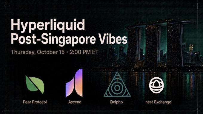 Promotional graphic for "Hyperliquid Post-Singapore Vibes" event on Thursday, October 15 at 2:00 PM ET, featuring logos of partners Pear Protocol, Ascend, Delpho, and nest Exchange against a Singapore skyline backdrop, advertising an X Spaces discussion covering Hyperliquid topics for those who missed Token 2049.