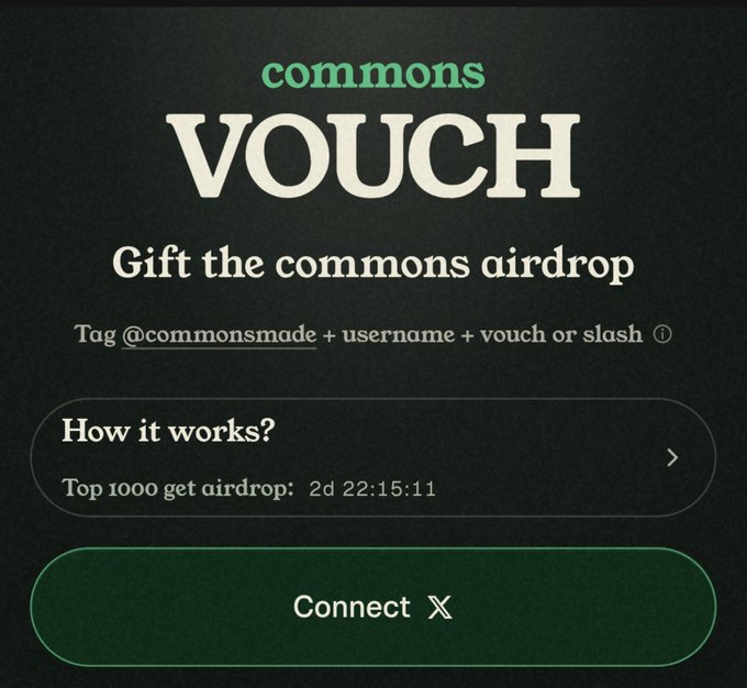 A digital interface for the "commons VOUSH" airdrop, displayed on a dark background with green accents, prompting users to "Tag @commonsmade + username + vouch or slash," featuring a countdown timer of "2d 22:15:11" for the top 1,000 participants and a button to connect an X account.