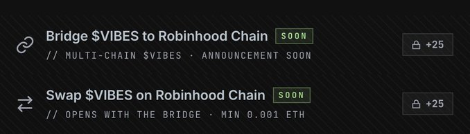 A dark-themed announcement graphic with two items marked 'SOON': 'Bridge $VIBES to Robinhood Chain // MULTI-CHAIN $VIBES · ANNOUNCEMENT SOON' and 'Swap $VIBES on Robinhood Chain // OPENS WITH THE BRIDGE · MIN 0.001 ETH', each with a '+25' badge.