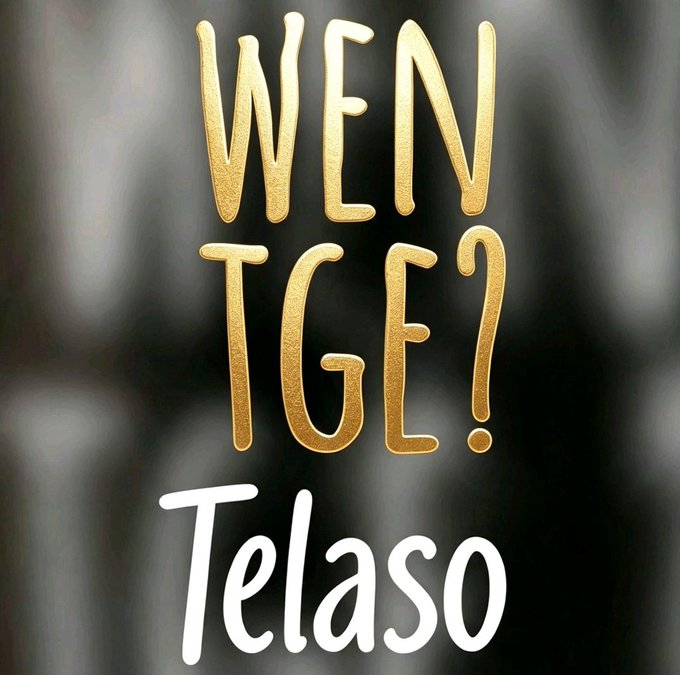 A graphic with gold text 'WEN TGE?' and white text 'Telaso' on a dark background.