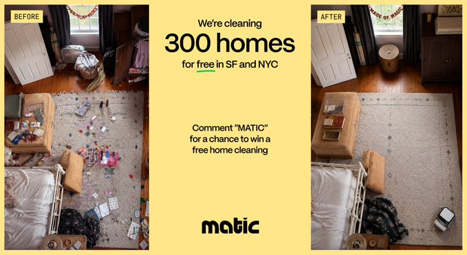 A side-by-side comparison showing a cluttered bedroom floor (labeled "BEFORE") cluttered with toys and clothes, next to a clean, organized room (labeled "AFTER"), with central text on a yellow background reading "We're cleaning 300 homes for free in SF and NYC" and instructing viewers to comment "MATIC" for a chance to win a free home cleaning from Matic.