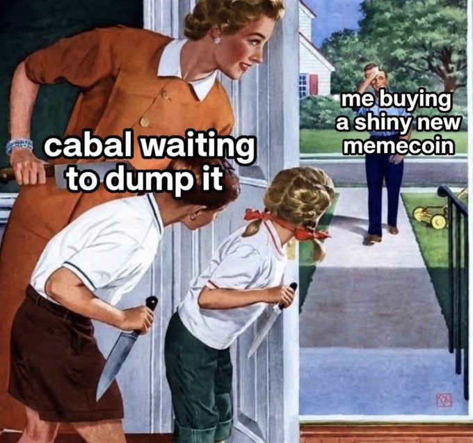 A vintage meme image showing a woman and children hiding with knives as a man approaches; text labels read 'cabal waiting to dump it' and 'me buying a shiny new memecoin.'