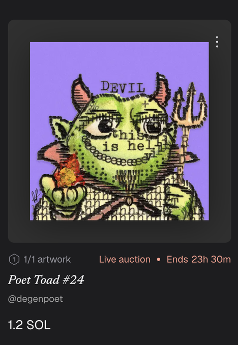 A digital NFT listing displayed on a dark interface shows an artwork of a green devil-like frog holding a trident and a flame, with the text 'DEVIL this is hell' overlaid. The listing is titled 'Poet Toad #24' by @degenpoet, currently at '1.2 SOL' in a live auction ending in '23h 30m'.