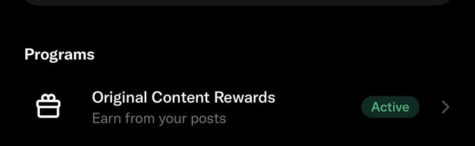 The image shows a "Programs" section with "Original Content Rewards" displayed as Active, allowing users to earn from their posts. This relates to the post as the user appears to have achieved monetization on X through their viral content contributions.
