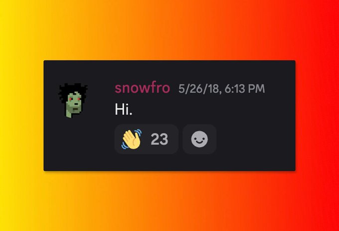A Discord message from user 'snowfro' timestamped 5/26/18, 6:13 PM, saying 'Hi.' with 23 wave emoji reactions.