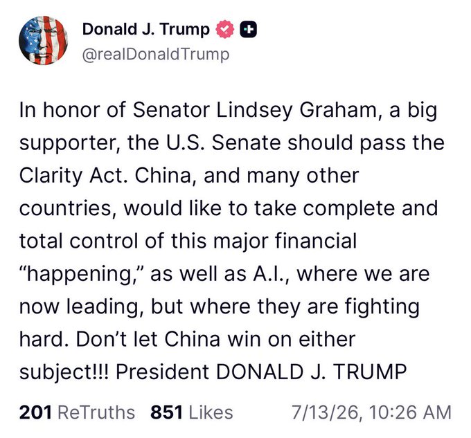 A Truth Social post from Donald J. Trump (@realDonaldTrump) dated 7/13/26 urging the Senate to pass the Clarity Act in honor of Senator Lindsey Graham, warning that China seeks to control cryptocurrency and AI, with 201 ReTruths and 851 likes. The image directly corresponds to the accompanying news caption about Trump calling on the Senate to pass the Clarity Act and warning against China dominating crypto and AI.