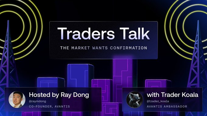 A promotional graphic for "Traders Talk" featuring the subtitle "THE MARKET WANTS CONFIRMATION," hosted by Ray Dong (@raymdong, Co-Founder of Avantis) with Trader Koala (@trader_koala, Avantis Ambassador), set against a neon purple and yellow broadcast-style backdrop with city skyline silhouettes, advertising an upcoming episode discussing Bitcoin's early bottoming signals amid broader market pressures.