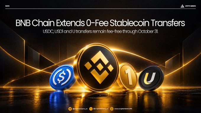 A promotional graphic for BNB Chain announcing the extension of 0-fee stablecoin transfers for USDC, USDT, and U through October 31, featuring the BNB logo alongside coin representations of the three stablecoins.