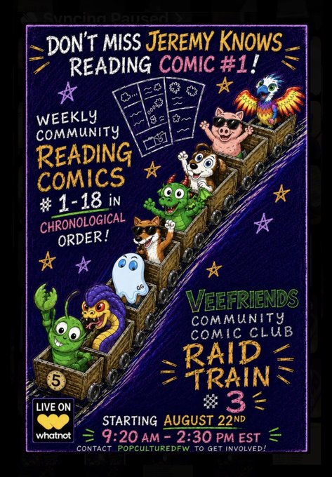 A vibrant promotional poster for 'VEEFRIENDS COMMUNITY COMIC CLUB RAID TRAIN #3' starting August 22nd from 9:20 AM - 2:30 PM EST, featuring colorful cartoon characters on a train, with contact info POPCULTUREDFW and Whatnot branding.