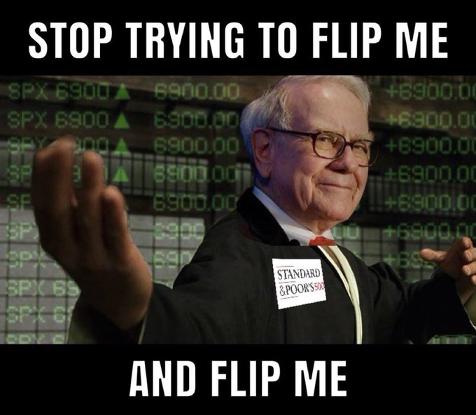 A meme image of Warren Buffett in a robe with a 'Standard & Poor's 500' tag, set against a stock ticker background showing SPX 6900, with text reading 'STOP TRYING TO FLIP ME AND FLIP ME'.