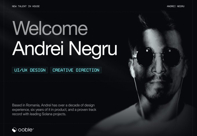 A 'Welcome Andrei Negru' announcement card from ooble featuring a black-and-white portrait of a man wearing sunglasses, highlighting his skills in 'UI/UX Design' and 'Creative Direction', and noting his background in Romania and experience with Solana projects.