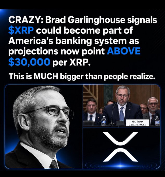 A promotional graphic claiming 'CRAZY: Brad Garlinghouse signals $XRP could become part of America's banking system as projections now point ABOVE $30,000 per XRP,' featuring photos of Garlinghouse and the XRP logo.