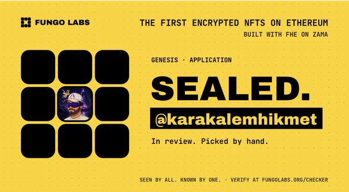 A yellow promotional graphic for 'FUNGO LABS' advertising 'THE FIRST ENCRYPTED NFTS ON ETHEREUM BUILT WITH FHE ON ZAMA', with a 'SEALED.' status for '@karakalemhikmet'.