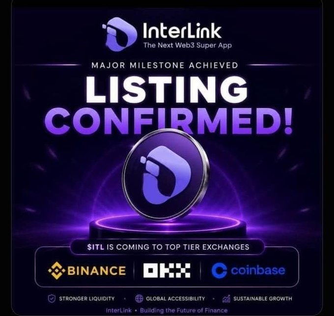 A promotional graphic announces "InterLink - The Next Web3 Super App" with text reading "MAJOR MILESTONE ACHIEVED - LISTING CONFIRMED!" indicating that $ITL is coming to top-tier exchanges Binance, OKX, and Coinbase.