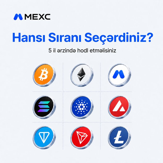 MEXC cryptocurrency exchange ad in Azerbaijani asking 'Hansı Sıranı Seçərdiniz?' (Which queue would you choose?) with '5 il ərzində hodl etməlisiniz' (You must HODL for 5 years) above 9 crypto token icons including BTC, ETH, SOL, ADA, AVAX, MATIC, TON, TRX, and LTC.