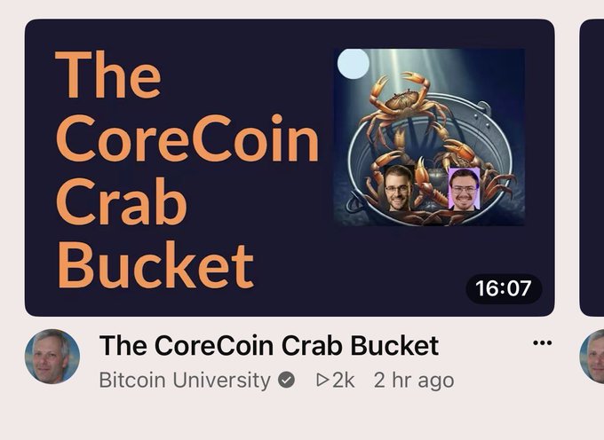 A YouTube thumbnail showing 'The CoreCoin Crab Bucket' by Bitcoin University, featuring two men's faces photoshopped onto crab bodies with a Bitcoin logo.