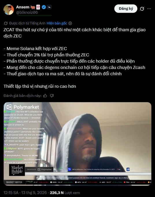 A Vietnamese-language tweet from user @blknoiz206 (Ansem) discussing ZCAT and ZEC (Zcash) service, featuring an embedded video screenshot of a Polymarket 'Market Watch' livestream with viewer comments about Zcash.