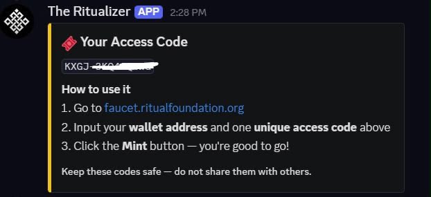 The image shows a Discord message from "The Ritualizer" APP bot displaying a partial access code (KXGJ-) along with instructions to visit faucet.ritualfoundation.org, input a wallet address and the unique access code, and click "Mint" — this relates to the post by providing a glimpse of the final step where users obtain their Ritual access code after completing the self-transaction process described.