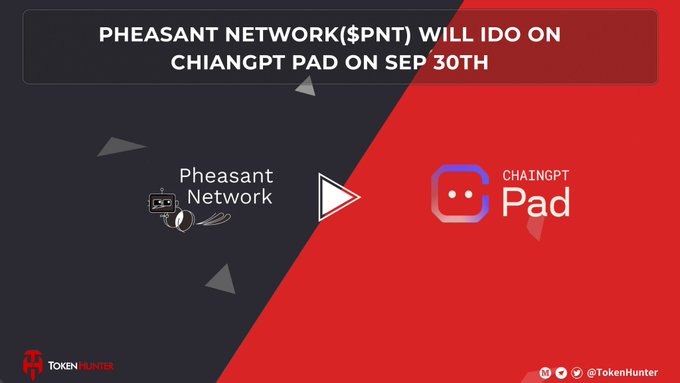 A promotional graphic stating "PHEASANT NETWORK ($PNT) WILL IDO ON CHIANGPT PAD ON SEP 30TH" featuring both logos, created by TokenHunter.