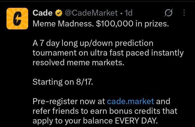 A tweet from @CadeMarket announcing 'Meme Madness', a 7-day prediction tournament with $100,000 in prizes starting on 8/17, directing users to pre-register at cade.market.