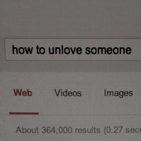 A screenshot of a Google search bar shows the query "how to unlove someone" with about 364,000 results displayed below.