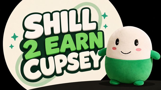 This image promotes the "Shill 2 Earn Cupsey" campaign, featuring the "@Pumpfun" mascot, Cupsey. The campaign encourages users to earn "$Cupsey" by posting about the token.