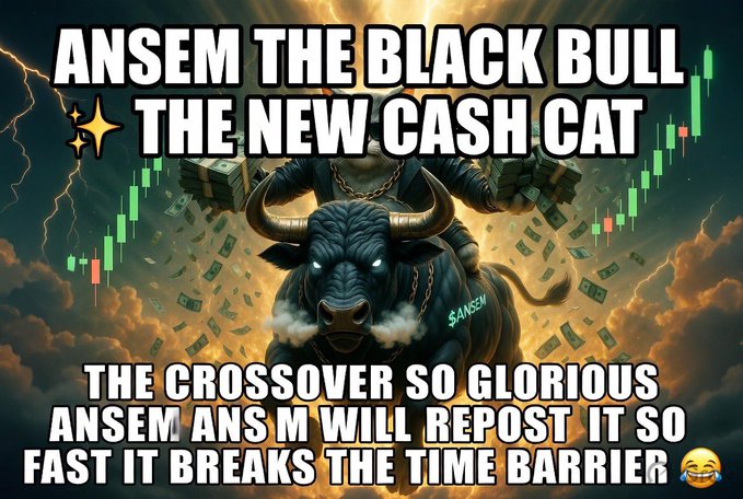 A meme image features a muscular black bull with glowing eyes and "ANSEM" branded on its side, charging forward amid flying cash and green stock candles. Bold text declares "ANSEM THE BLACK BULL ✨ THE NEW CASH CAT" at the top and "THE CROSSOVER SO GLORIOUS ANSEM ANS M WILL REPOST IT SO FAST IT BREAKS THE TIME BARRIER 😂" at the bottom, hyping the $ANSEM token and referencing crypto personality @blknoiz06 in the accompanying post.